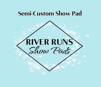 Semi-Custom Show Pad